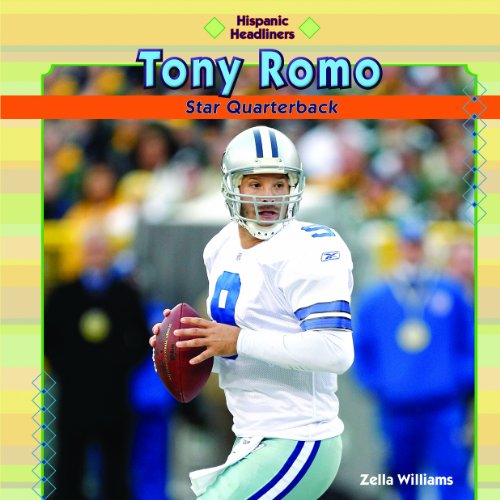 Tony Romo: Star Quarterback (Hispanic Headliners) by Zella Williams