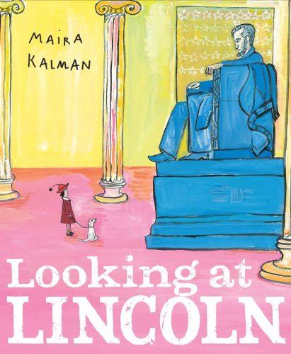 Looking at Lincoln by Maira Kalman