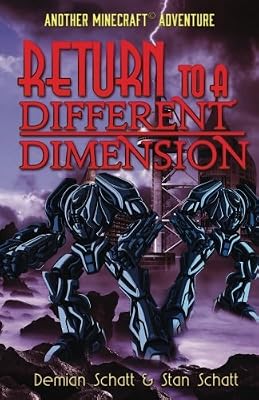 Return to a Different Dimension: Another &copy;Minecraft Adventure
