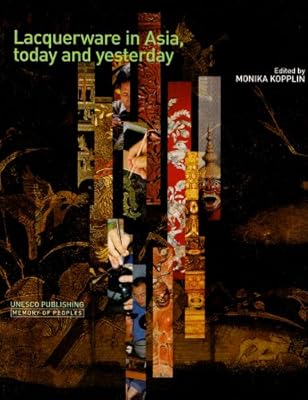 Lacquerware in Asia, Today and Yesterday (Memory of Peoples)
