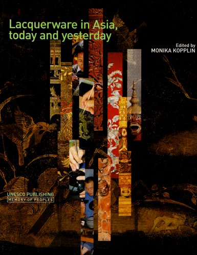 Lacquerware in Asia, Today and Yesterday (Memory of Peoples) by Monika Kopplin