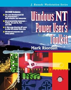 Windows Nt Power User's Toolkit (J. Ranade Workstation Series) by Mark R. Riordan