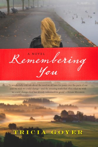 Remembering You by Tricia Goyer