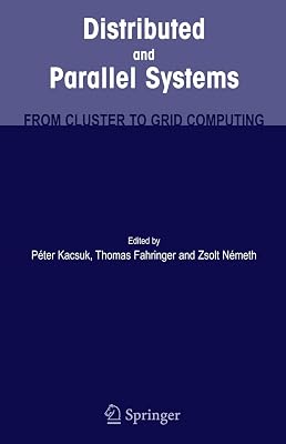 Distributed and Parallel Systems: From Cluster to Grid Computing