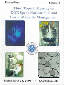 Proceedings of the Third Topical Meeting on Doe Spent Nuclear Fuel and Fissile Materials Management: September 8-11, 1998 Charleston, Sc