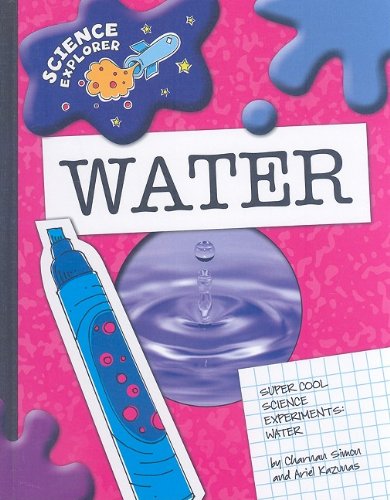Super Cool Science Experiments: Water by Charnan Simon