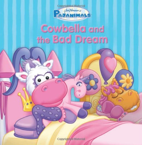 Pajanimals: Cowbella and the Bad Dream by Running Press 				  						  					 		 			  					  		                  	                   		                  			(Editor)