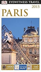 DK Eyewitness Travel Guide: Paris