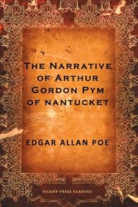 The Narrative of Arthur Gordon Pym of Nantucket