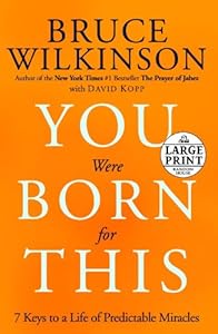 You Were Born for This: Seven Keys to a Life of Predictable Miracles