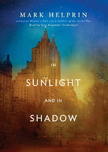In Sunlight and in Shadow by Mark Helprin