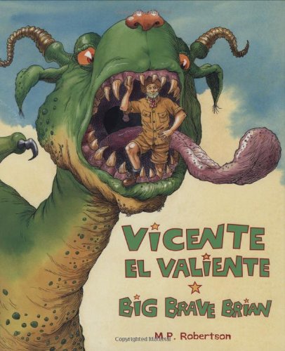 Vicente el Valiente/Big Brave Brian (English and Spanish Edition) by M. P. Robertson