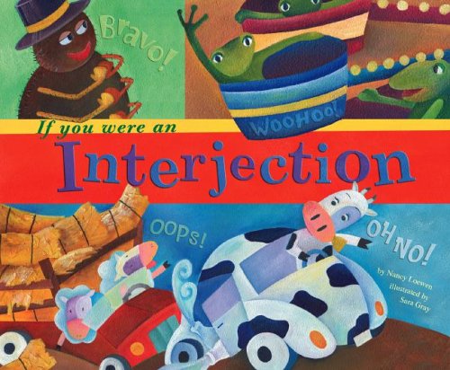 If You Were an Interjection (Word Fun) by Nancy Loewen