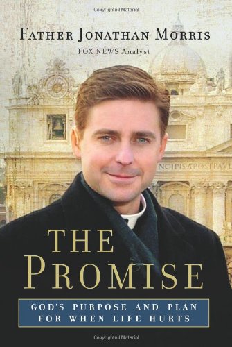 The Promise: God's Purpose and Plan for When Life Hurts by Jonathan Morris
