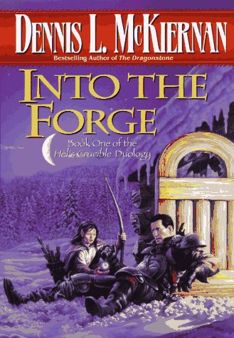 Into the Forge by Dennis L. McKiernan