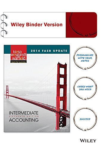 2014 FASB Update Intermediate Accounting 15e Binder Ready Version + WileyPLUS Registration Card by Donald E. Kieso