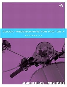 Cocoa Programming for Mac OS X by Aaron Hillegass