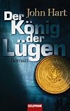 Der König der Lügen: Roman - John Hart