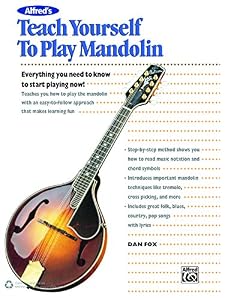 Alfred's Teach Yourself to Play Mandolin: Everything You Need to Know to Start Playing Now!