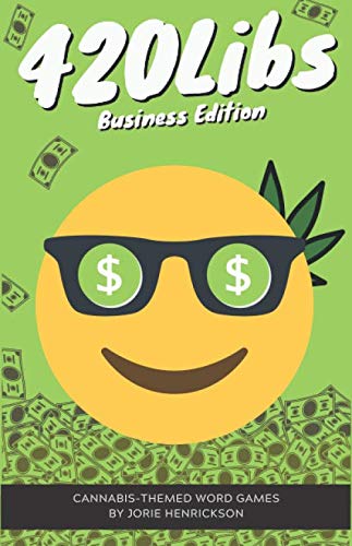420Libs: Business Edition by Jorie Henrickson