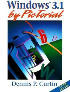 Windows 3.1 by Pictorial/Book&Disk (Pictorial Series) by Dennis P. Curtin