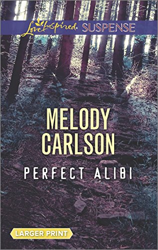 Perfect Alibi by Melody Carlson