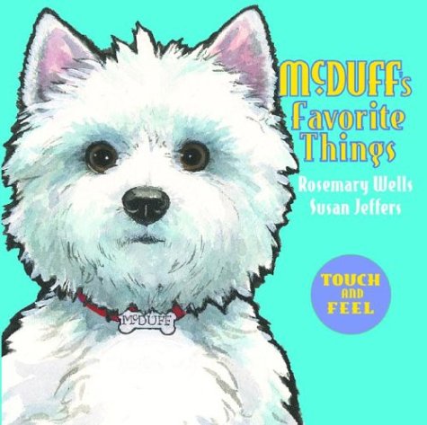 McDuff's Favorite Things: Touch and Feel by Rosemary Wells