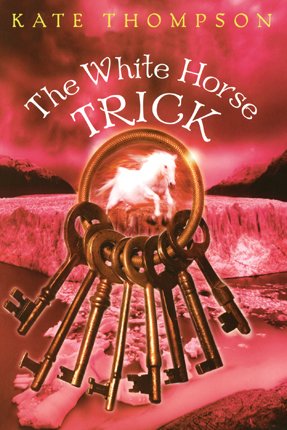 White Horse Trick by Kate Thompson
