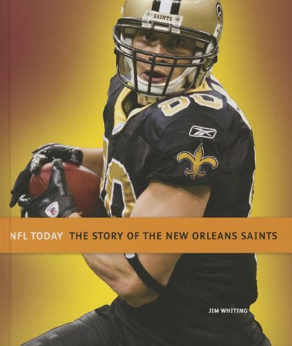 The Story of the New Orleans Saints by Jim Whiting