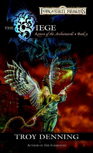 The Siege: Return of the Archwizards, Book II by Troy Denning