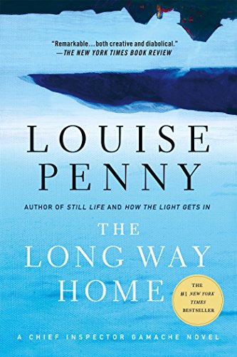 The Long Way Home: A Chief Inspector Gamache Novel by Louise Penny
