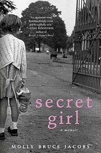 Secret Girl: A Memoir by Molly Bruce Jacobs