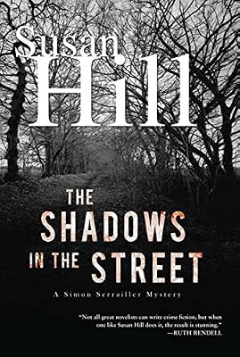 The Shadows in the Street: A Simon Serrailler Mystery