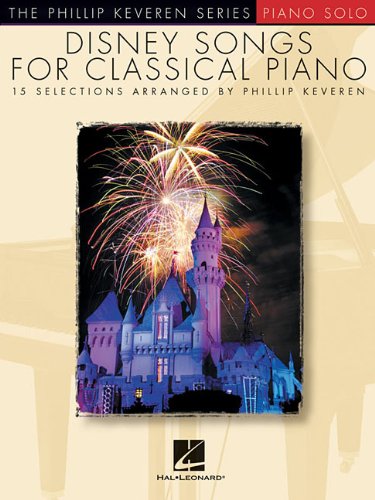 Disney Songs for the Classical Piano - The Phillip Keveren Series by Phillip Keveren