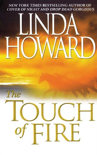 The Touch Of Fire by Linda Howard
