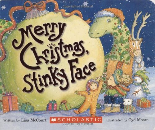 Merry Christmas, Stinky Face by Lisa McCourt