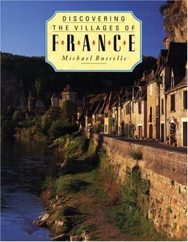 Discovering the Villages of France by Michael Busselle