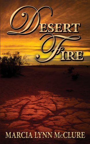 Desert Fire by Marcia Lynn McClure
