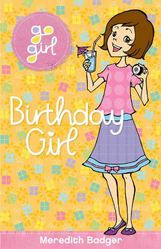 Go Girl: Brthday Girl by Meredith Badger