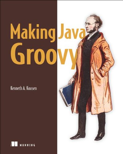 Making Java Groovy by Ken Kousen