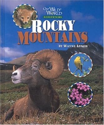Rocky Mountains (Our Wild World)