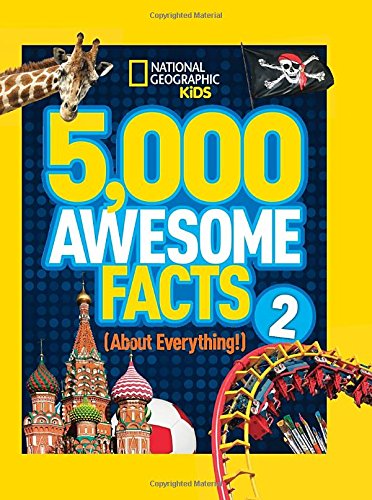 5,000 Awesome Facts by National Geographic Kids