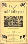 The Life of Judah Philip Benjamin