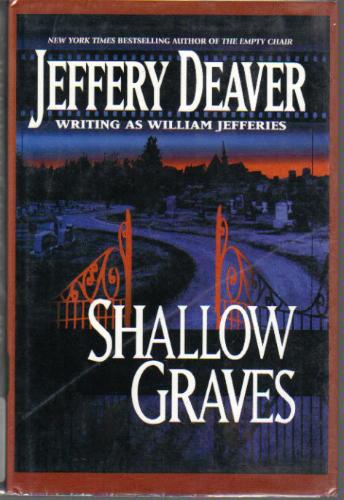 Shallow Graves by Jeffery Deaver
