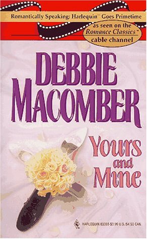 Yours and mine by Debbie Macomber