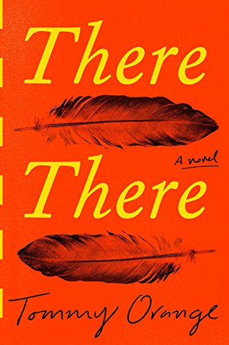 There There: A novel by Tommy Orange