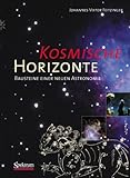 Kosmische Horizonte. Bausteine einer neuen Astronomie - Johannes V. Feitzinger