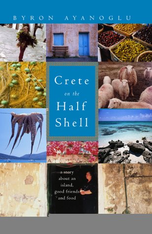 Crete on the Half-Shell by Byron Ayanoglu