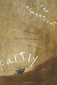 Partly: New and Selected Poems, 2001–2015 (Wesleyan Poetry Series) by Rae Armantrout