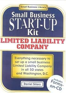 Limited Liability Companies: Small Business Start-Up Kit by Daniel Sitarz